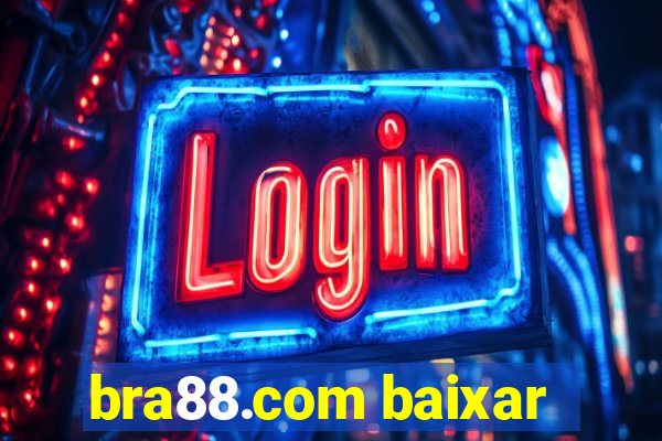 bra88.com baixar